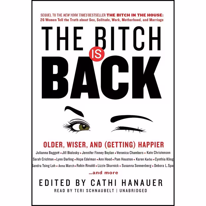 کتاب زبان اصلی The Bitch Is Back LibE اثر Cathi Hanauer and Teri Schnaubelt