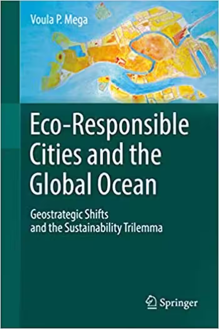 󾕇 دانلود کتاب Eco-Responsible Cities And The Global Ocean - Geostrategic Shifts And The Sustainability Trilemma, 2019 - دانلود کتاب های دانشگاهی