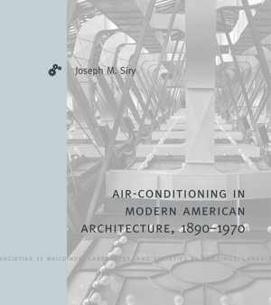 [PDF] دانلود کتاب Air-Conditioning In Modern American Architecture, 1890–1970, 2021