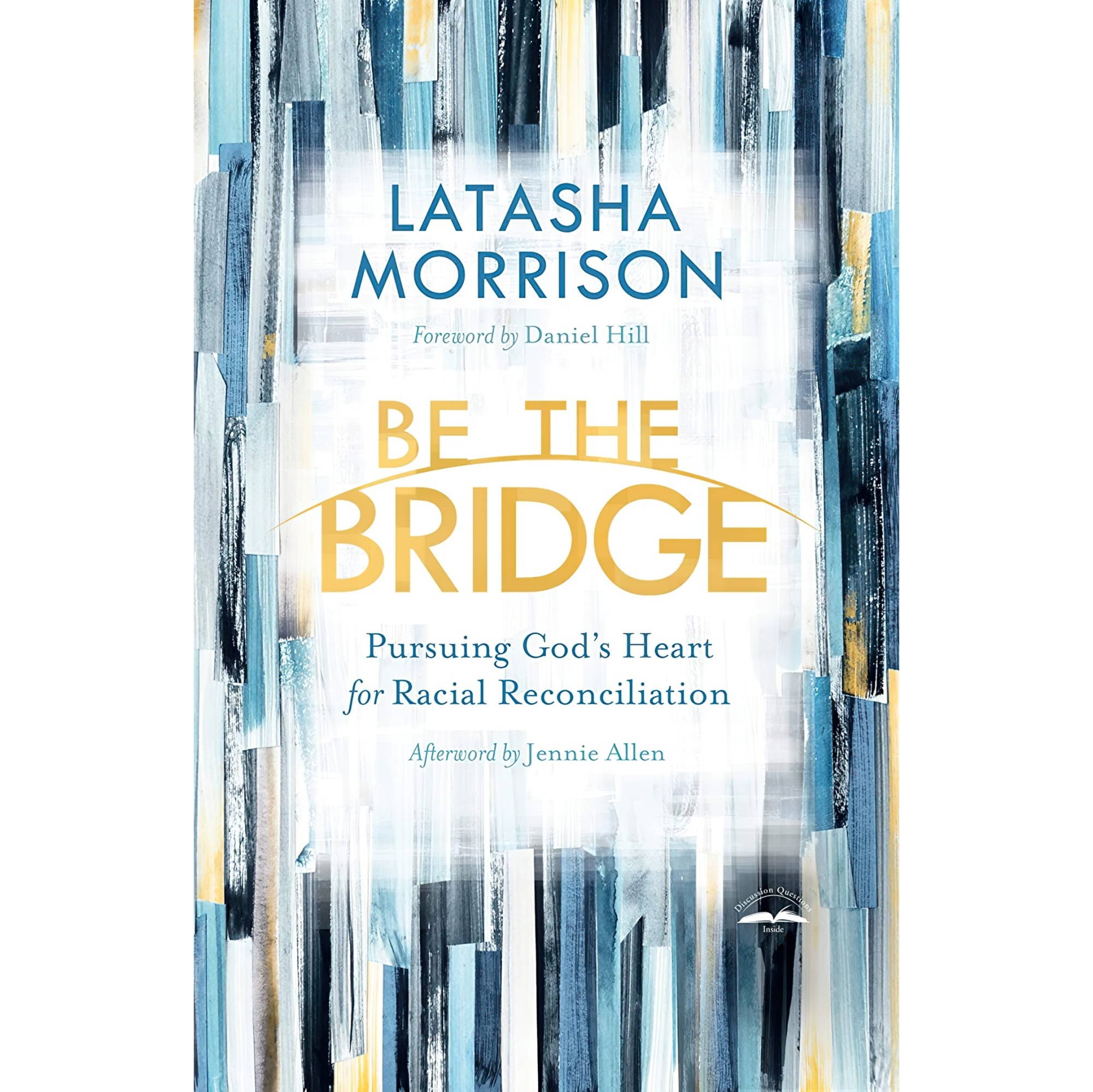 کتاب زبان اصلی Be the Bridge Pursuing Gods Heart for Racial Reconciliation