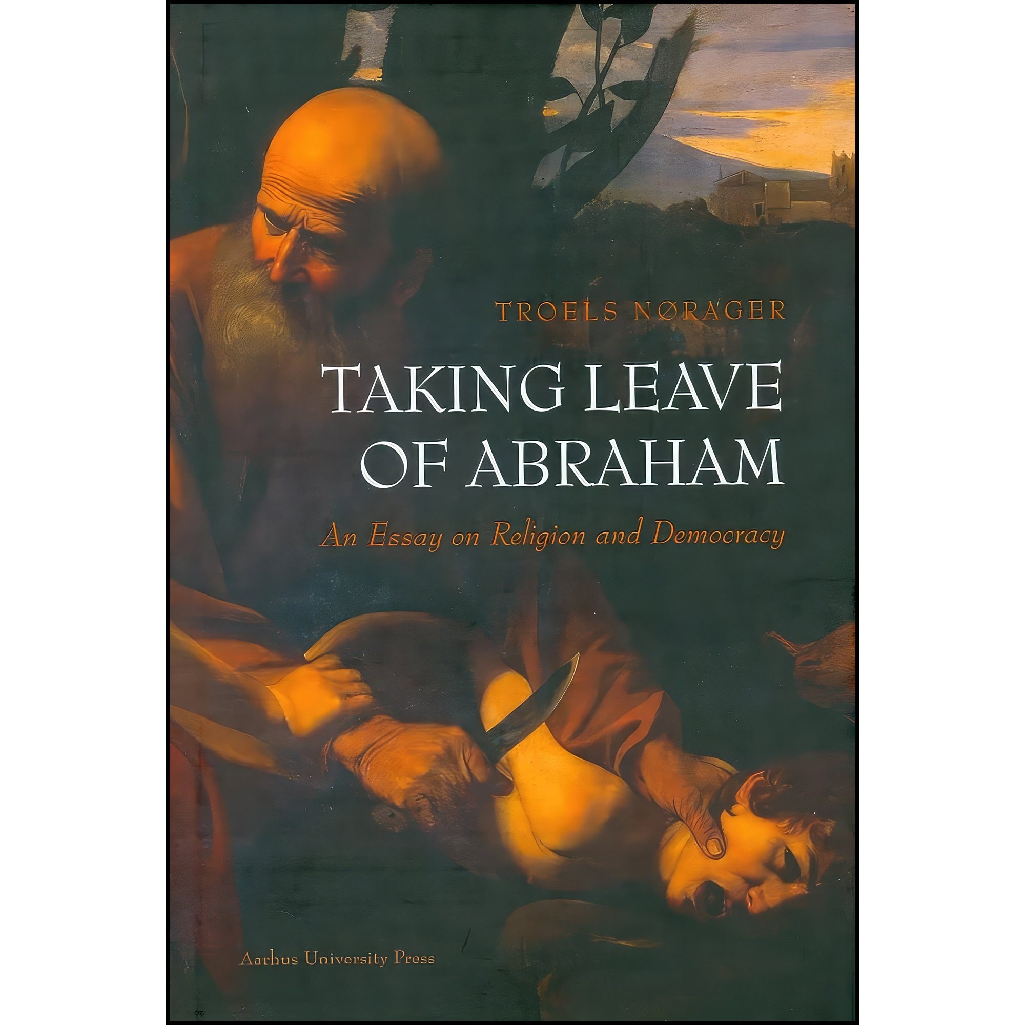 کتاب زبان اصلی Taking Leave of Abraham اثر Troels Norager