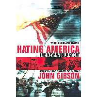 کتاب زبان اصلی Hating America اثر John Gibson انتشارات Harper