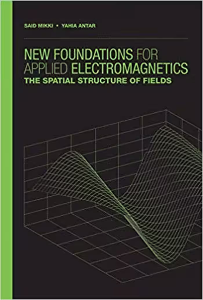 󾕇 دانلود کتاب New Foundations For Applied Electromagnetics - The Spatial Structure Of Fields, 2016 - دانلود کتاب های دانشگاهی