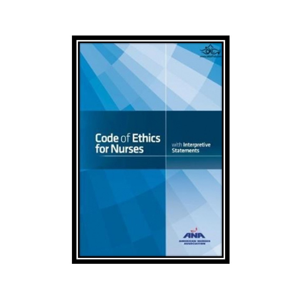 کتاب Code of Ethics for Nurses - With Interpretive Statements