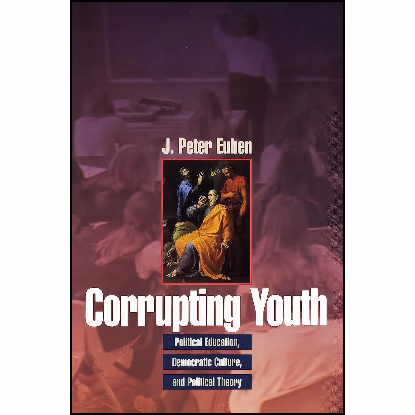 کتاب زبان اصلی Corrupting Youth اثر J Peter Euben
