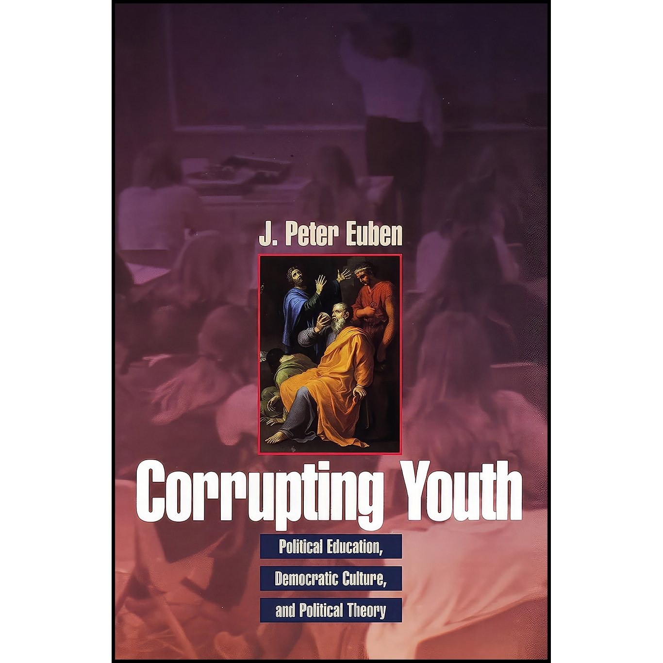 کتاب زبان اصلی Corrupting Youth اثر J Peter Euben