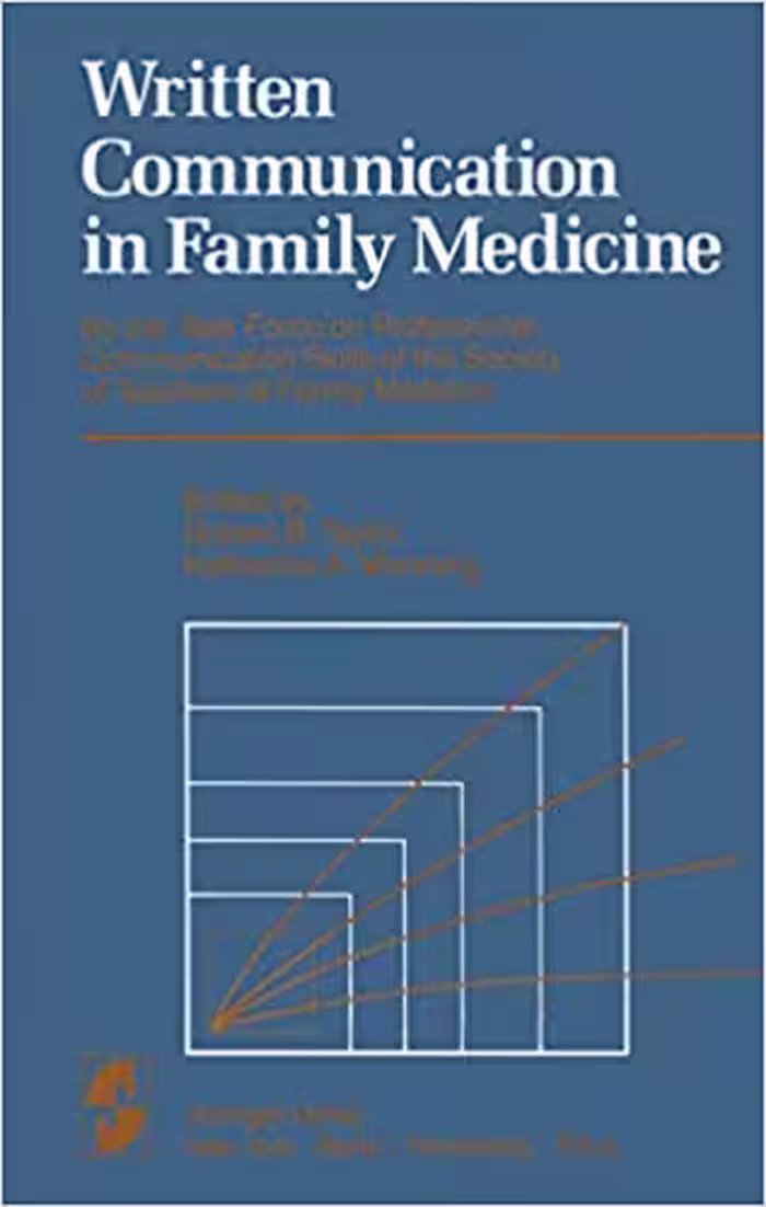 󾕇 دانلود کتاب Written Communication In Family Medicine - By The Task Force On Professional Communication Skills Of The Society Of Teachers Of Family Medicine, 1984 - دانلود کتاب های دانشگاهی