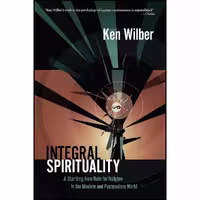 کتاب زبان اصلی Integral Spirituality اثر Ken Wilber انتشارات Shambhala