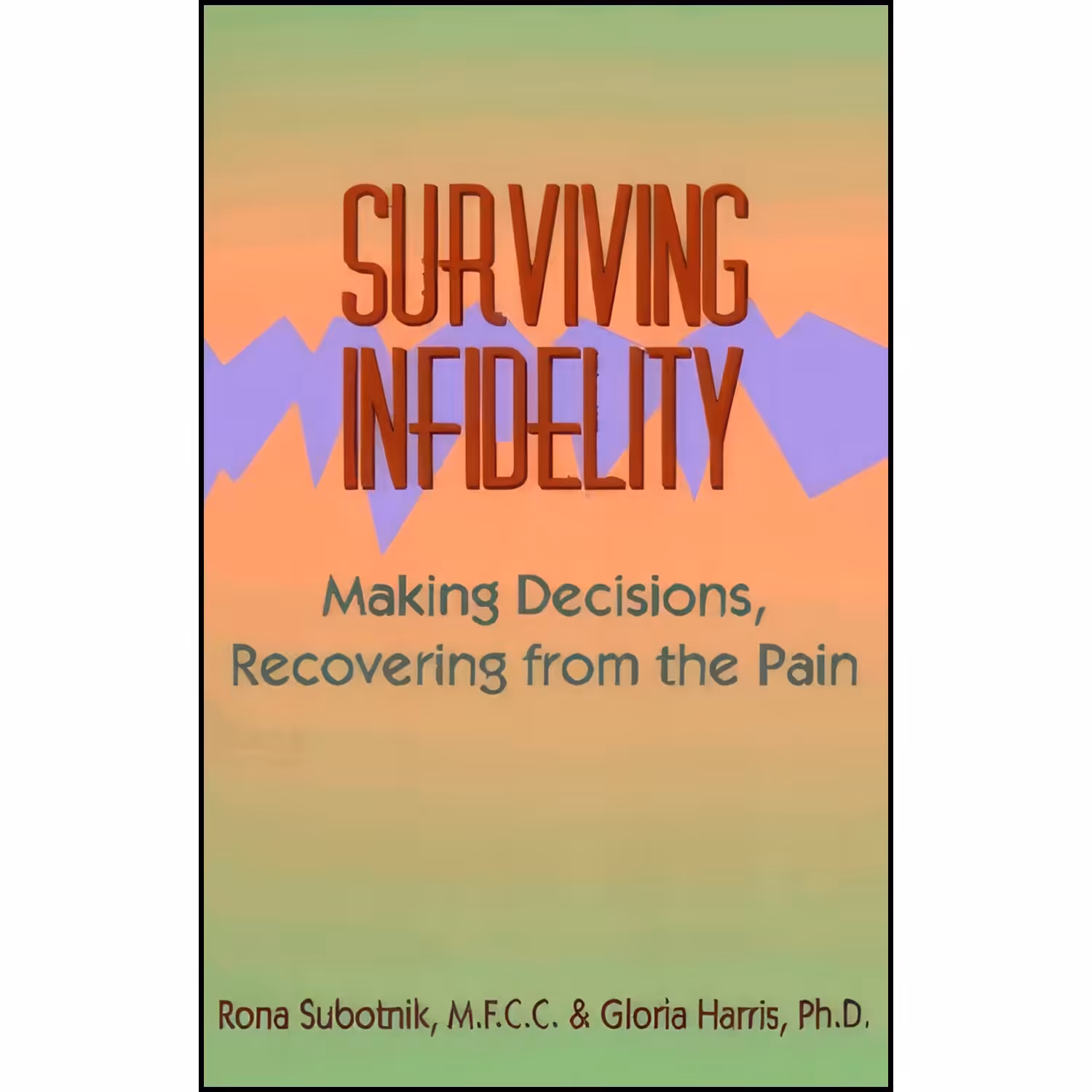 کتاب زبان اصلی Surviving Infidelity اثر Rona B Subotnik and Gloria Harris