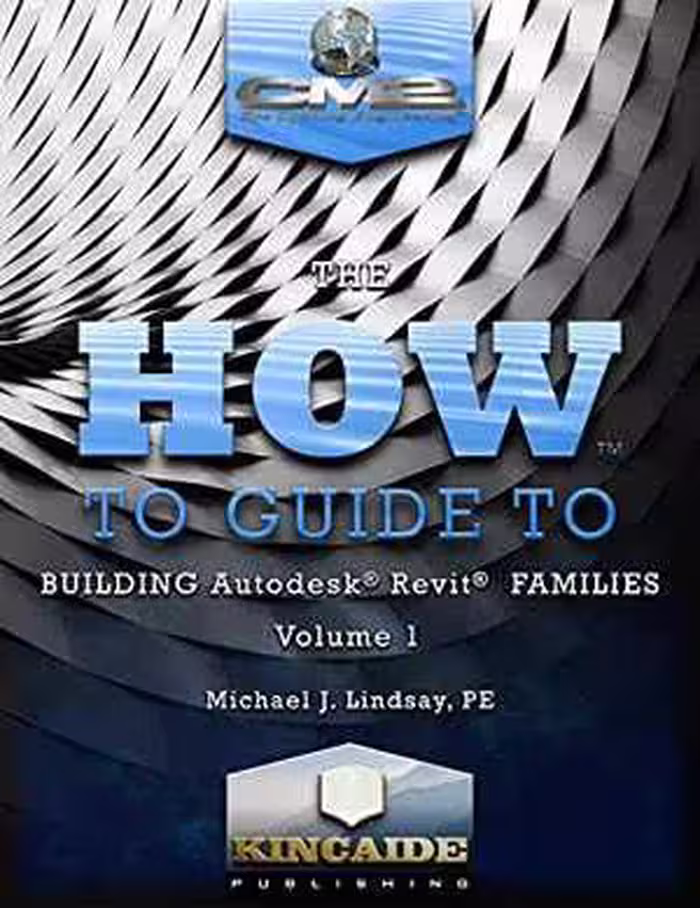 [PDF] دانلود کتاب The How to Guide to Building Autodesk Revit Families Volume I, 2021