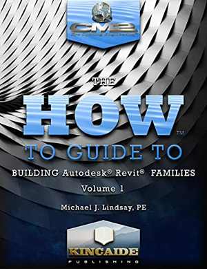 [PDF] دانلود کتاب The How to Guide to Building Autodesk Revit Families Volume I, 2021