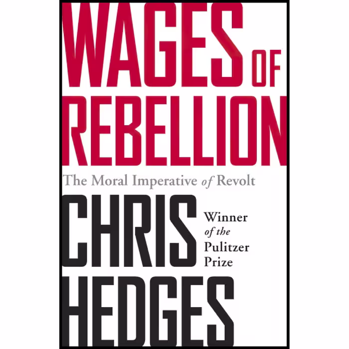 کتاب زبان اصلی Wages of Rebellion اثر Chris Hedges انتشارات Bold Type Books