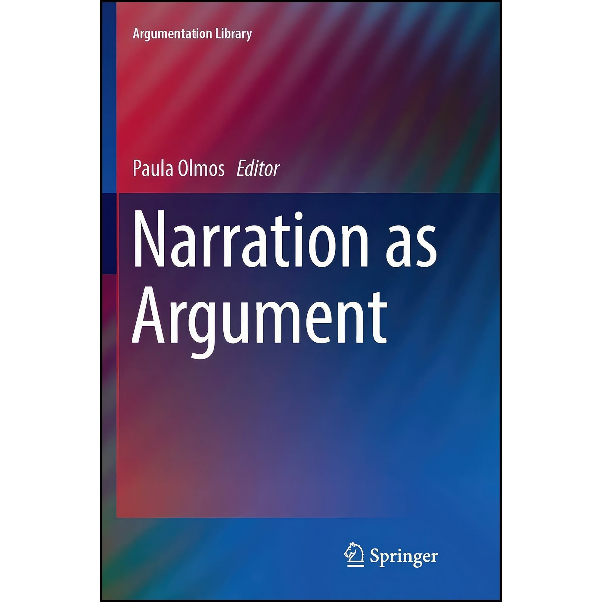 کتاب زبان اصلی Narration as Argument اثر Paula Olmos انتشارات Springer