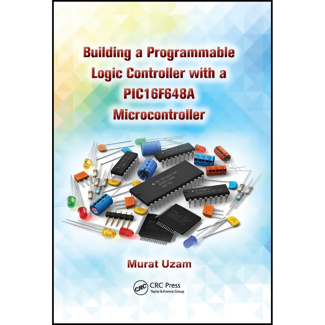 کتاب زبان اصلی Building a Programmable Logic Controller with a PICFA Microcontro