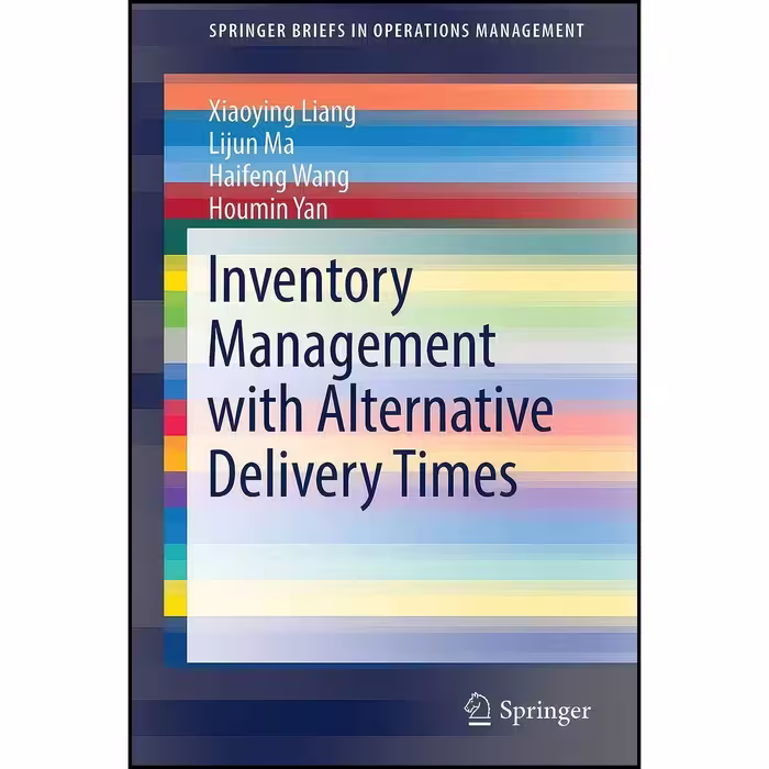 کتاب زبان اصلی Inventory Management with Alternative Delivery Times 