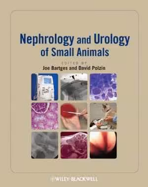 [PDF] دانلود کتاب Nephrology And Urology Of Small Animals, 2011