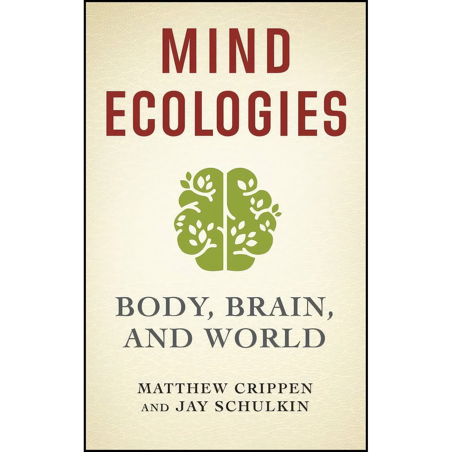 کتاب زبان اصلی Mind Ecologies اثر Matthew Crippen and Jay Schulkin