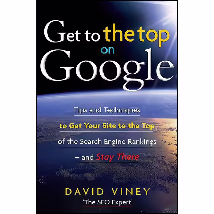 کتاب زبان اصلی Get to the Top on Google اثر David Viney
