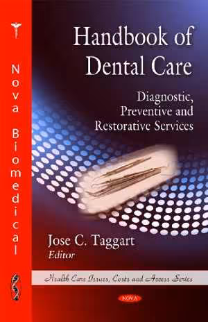 [PDF] دانلود کتاب Handbook Of Dental Care - Diagnostic, Preventive And Restorative Services, 2009