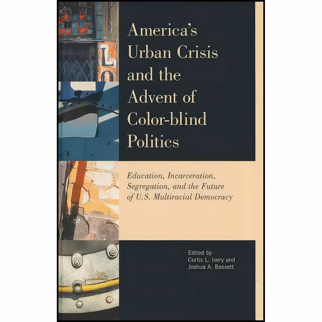 کتاب زبان اصلی Americas Urban Crisis and the Advent of ColorBlind Politics