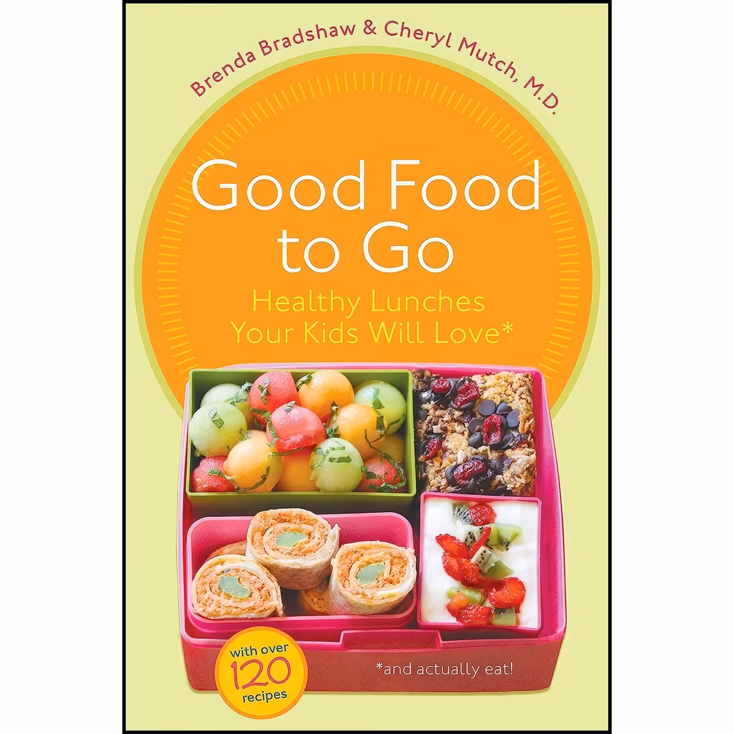 کتاب زبان اصلی Good Food to Go اثر Brenda Bradshaw and Cheryl Mutch