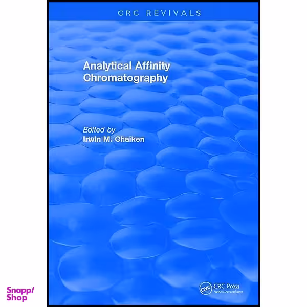 کتاب Analytical Affinity Chromatography اثر Irwin M. Chaiken انتشارات CRC Press