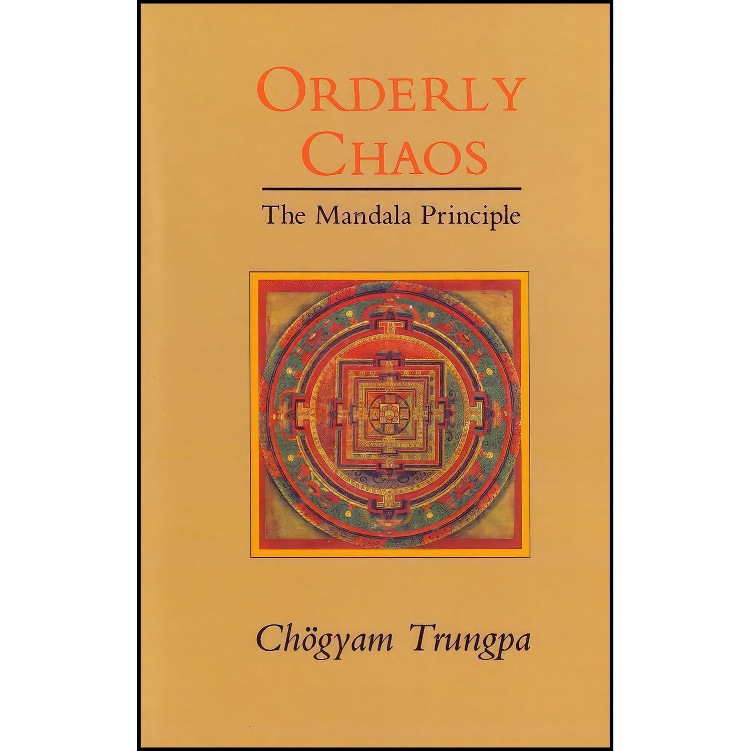 کتاب زبان اصلی Orderly Chaos اثر Chogyam Trungpa and Sherab Chodzin
