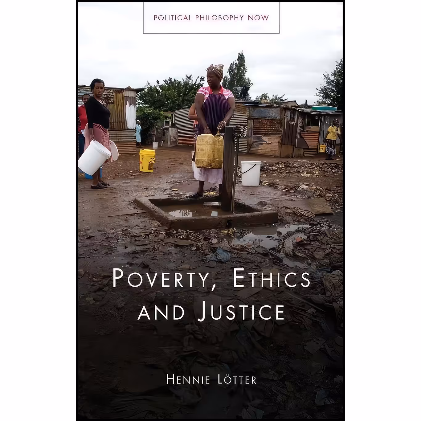 کتاب زبان اصلی Poverty Ethics and Justice  اثر H P P Lotter