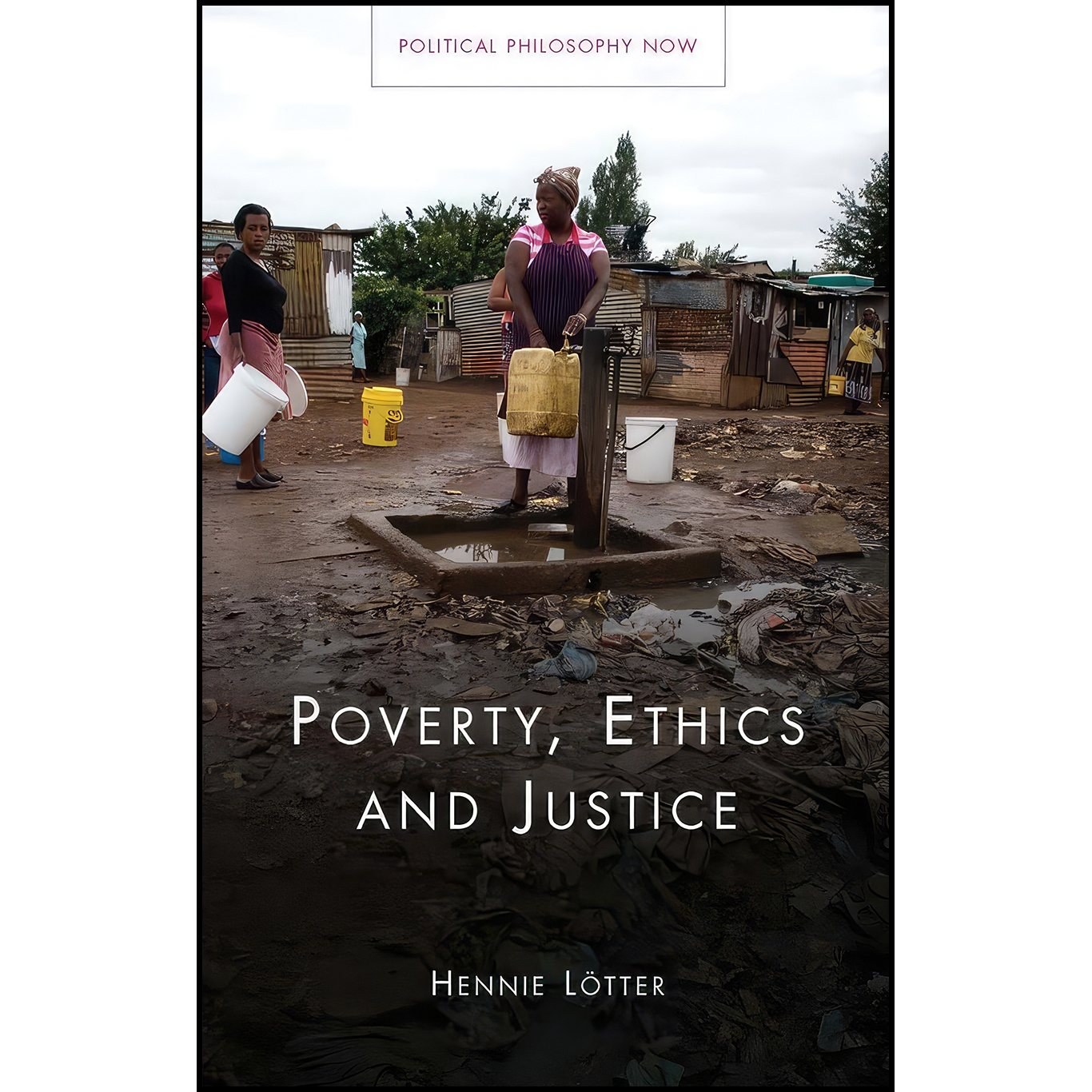 کتاب زبان اصلی Poverty Ethics and Justice اثر H P P Lotter