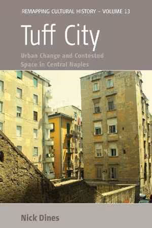 [PDF] دانلود کتاب Tuff City - Urban Change And Contested Space In Central Naples, 2012