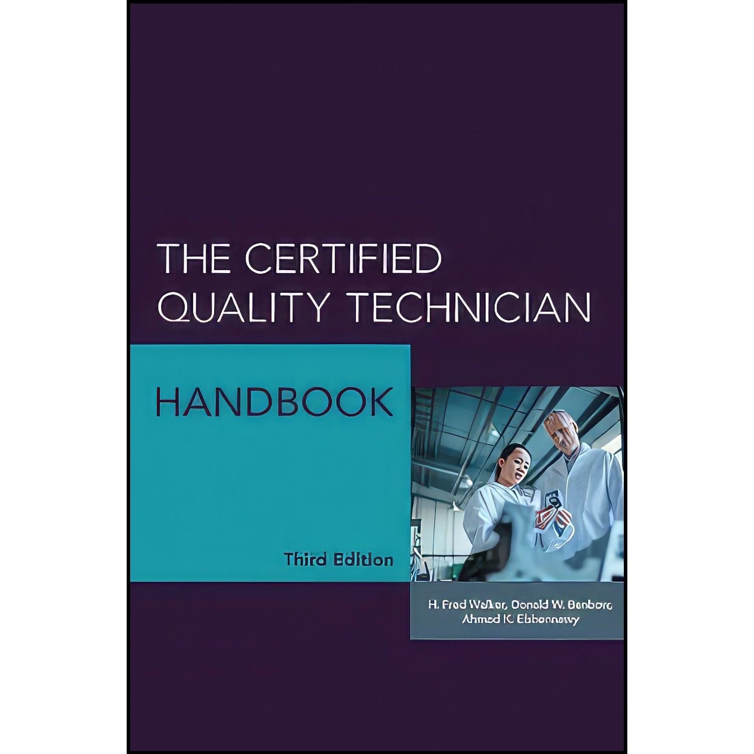 کتاب زبان اصلی The Certified Quality Technician Handbook اثر جمعی از نویسندگان
