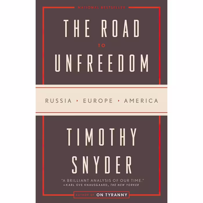 کتاب زبان اصلی The Road to Unfreedom Russia Europe America اثر Timothy Snyder