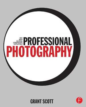 [PDF] دانلود کتاب Professional Photography - The New Global Landscape Explained, 2015