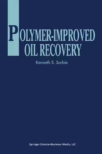 󾕇 دانلود کتاب Polymer-Improved Oil Recovery, 2014 - دانلود کتاب های دانشگاهی
