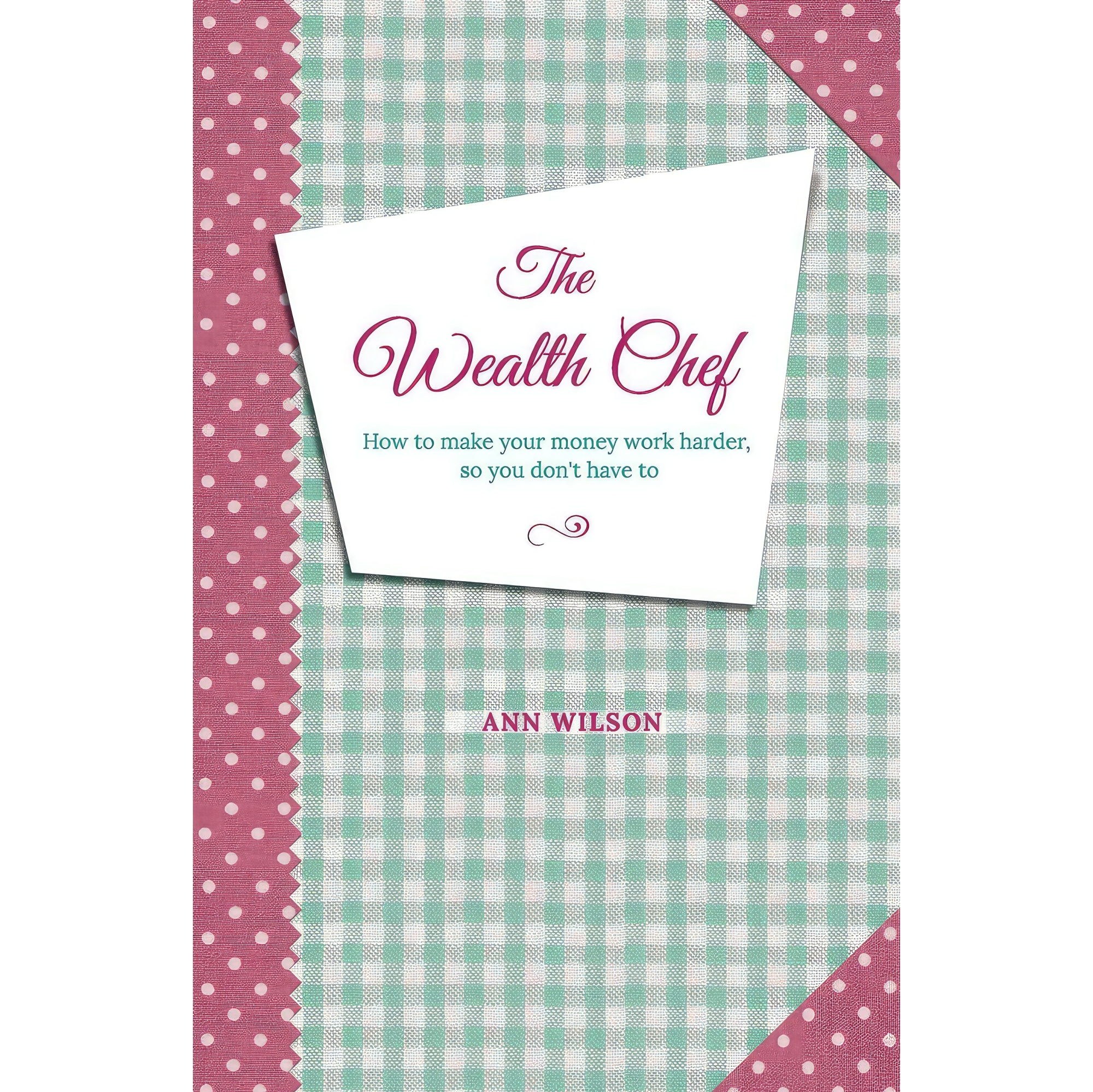 کتاب زبان اصلی The Wealth Chef اثر Ann Wilson and Sara Barcena