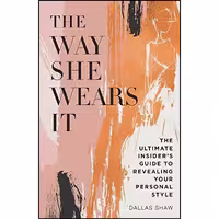 کتاب زبان اصلی The Way She Wears It اثر Dallas Shaw انتشارات William Morrow