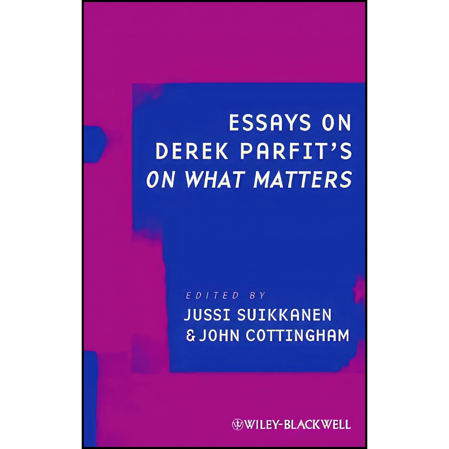 کتاب زبان اصلی Essays on Derek Parfits On What Matters انتشارات WileyBlackwell
