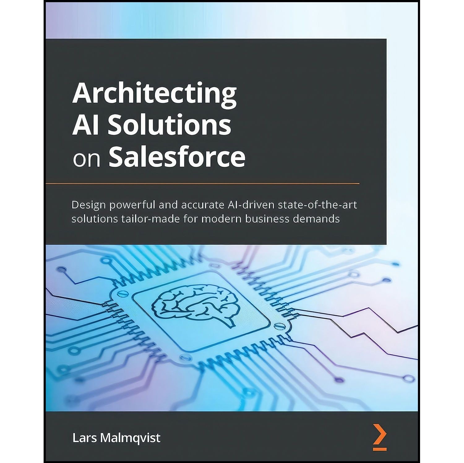 کتاب زبان اصلی Architecting AI Solutions on Salesforce اثر Lars Malmqvist
