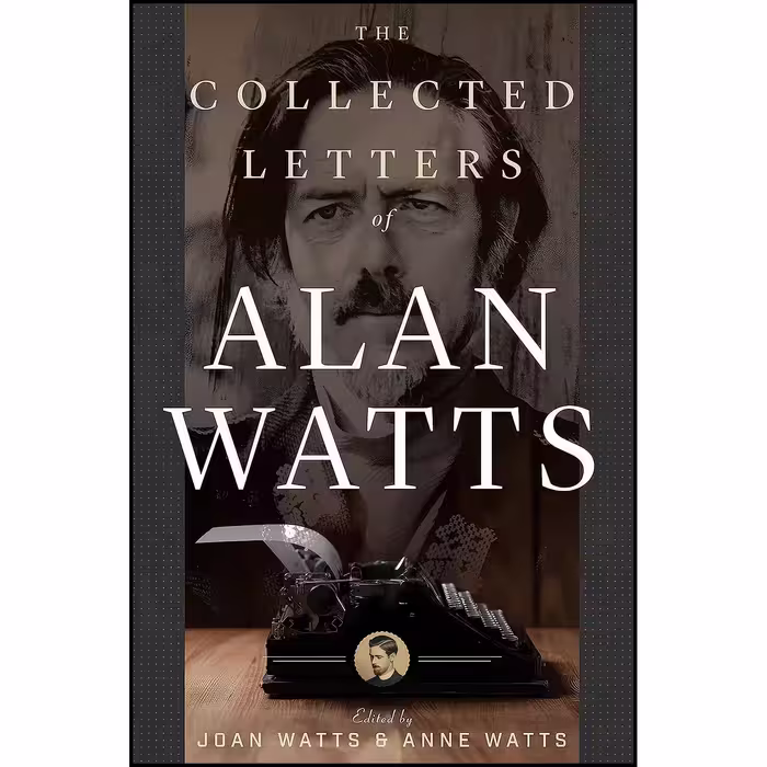 کتاب زبان اصلی The Collected Letters of Alan Watts انتشارات New World Library