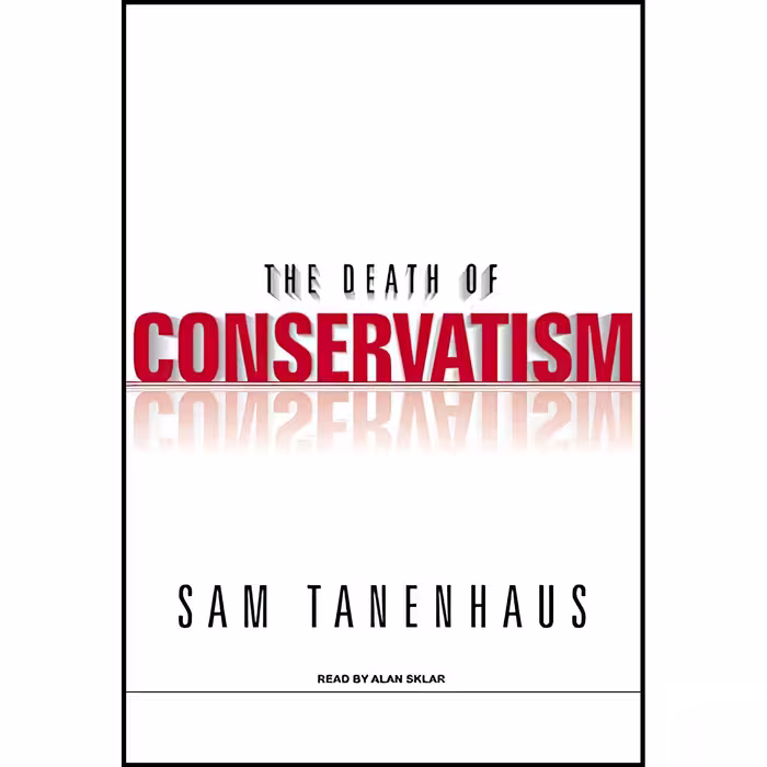 کتاب زبان اصلی The Death of Conservatism اثر Sam TanenhausAlan Sklar