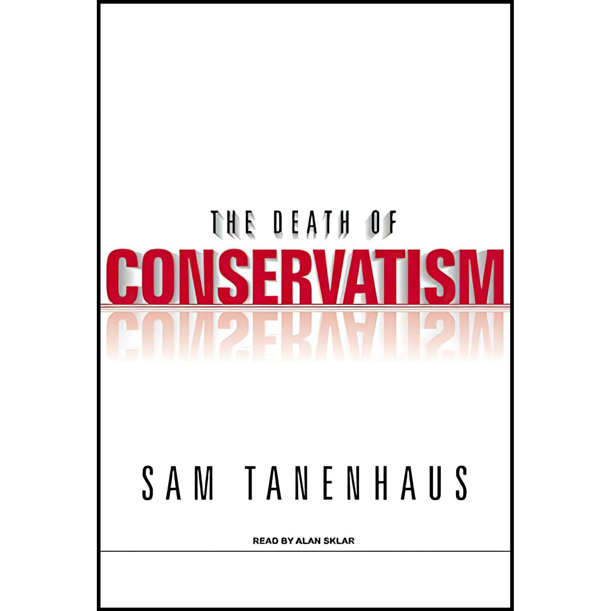 کتاب زبان اصلی The Death of Conservatism اثر Sam TanenhausAlan Sklar
