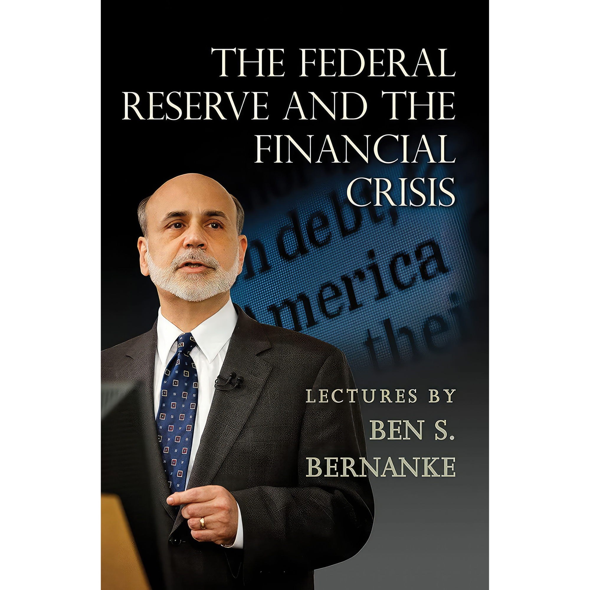 کتاب زبان اصلی The Federal Reserve and the Financial Crisis اثر Ben Bernanke