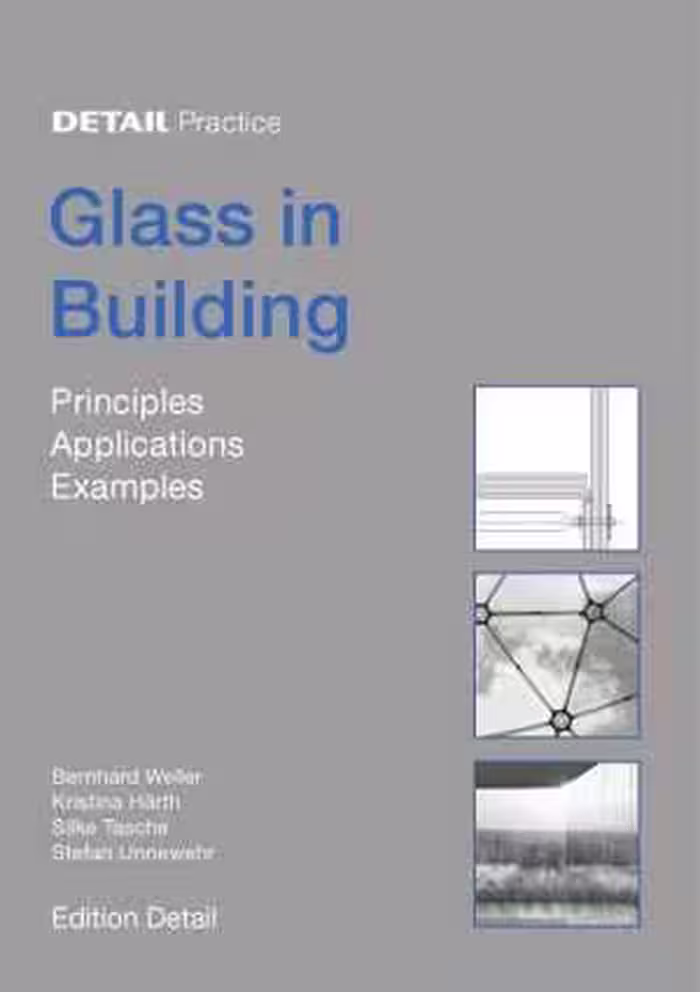 [PDF] دانلود کتاب Glass In Building - Principles, Aplications, Examples, 2009