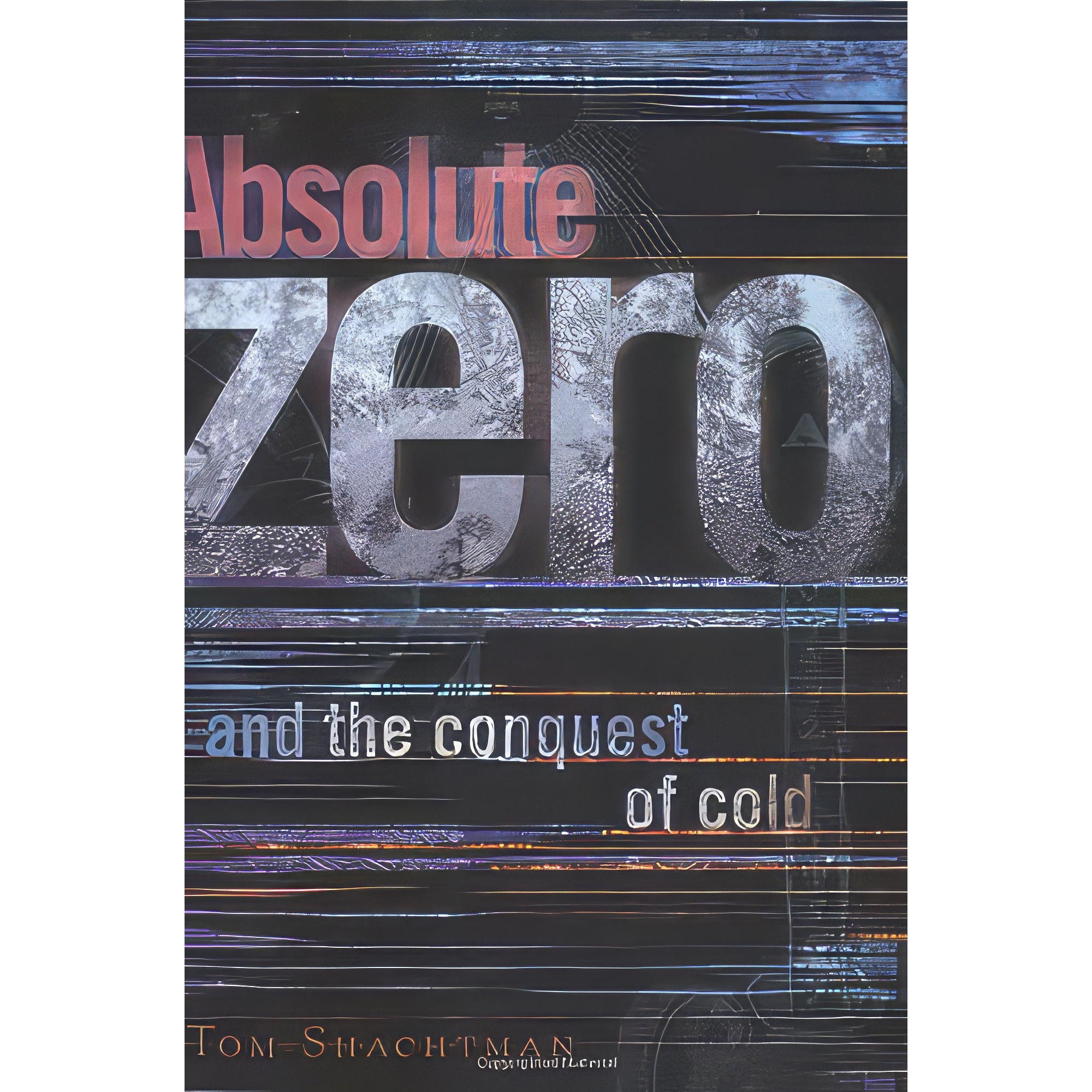 کتاب زبان اصلی Absolute Zero and the Conquest of Cold اثر Tom Shachtman