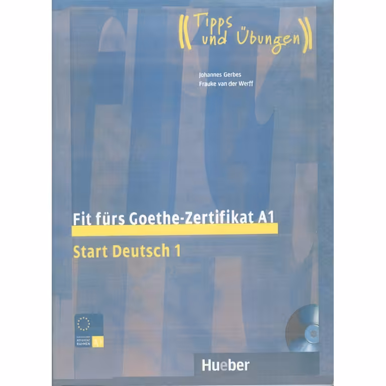 Fit furs Goethe-Zertifikat A1 Start Deutsch 1 + CD