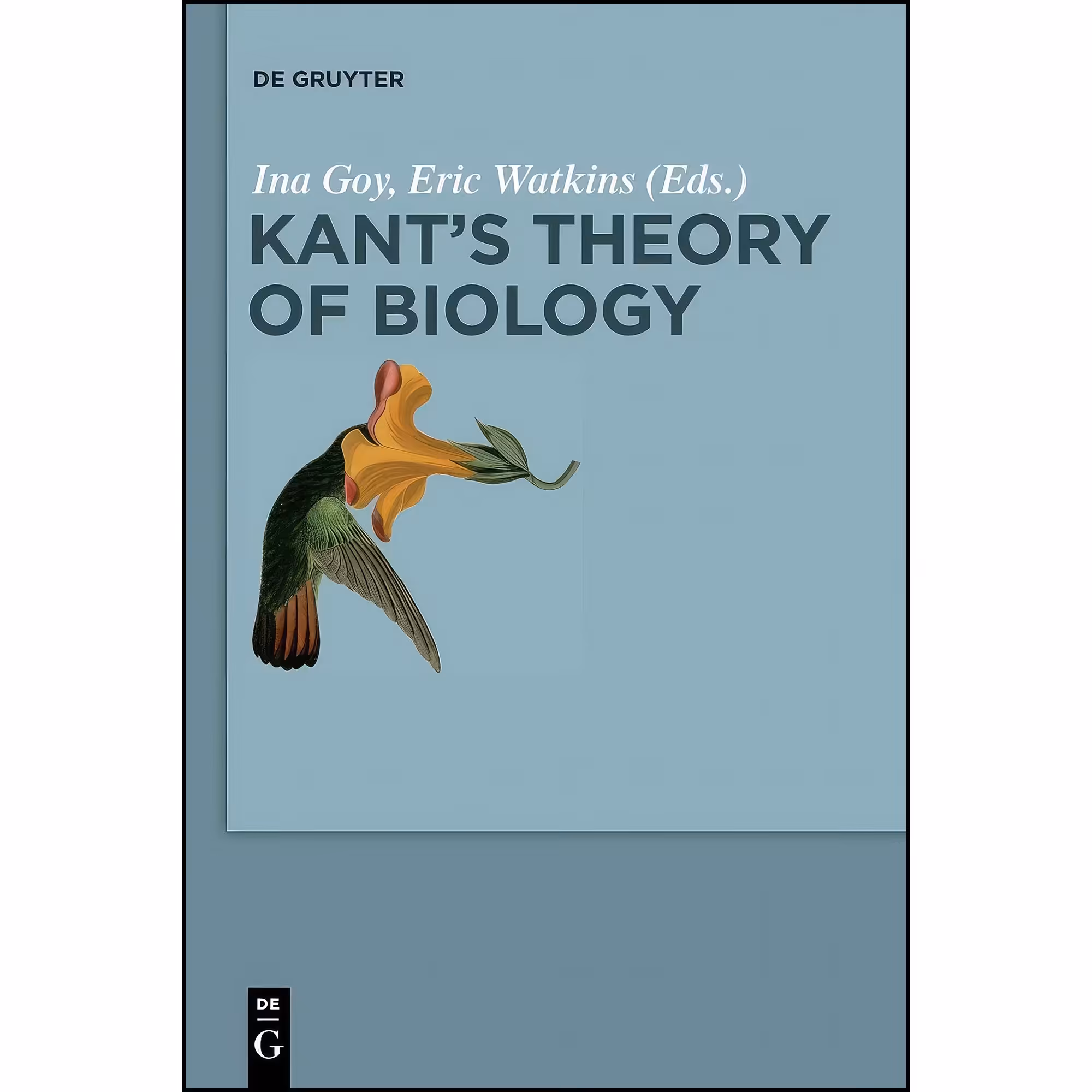کتاب زبان اصلی Kants Theory of Biology اثر Ina Goy انتشارات de Gruyter