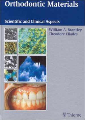 [PDF] دانلود کتاب Orthodontic Materials - Scientific And Clinical Aspects, 2001