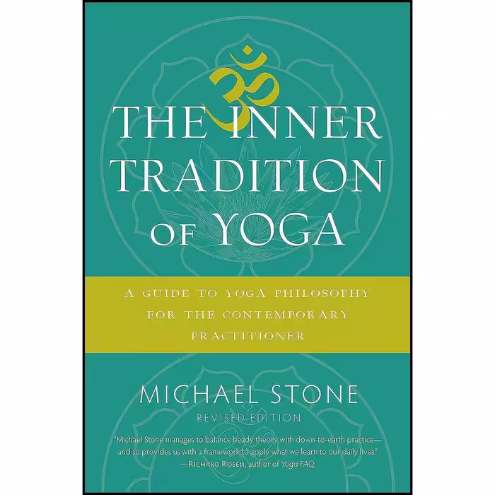 کتاب زبان اصلی The Inner Tradition of Yoga اثر Michael Stone and Michael Stone