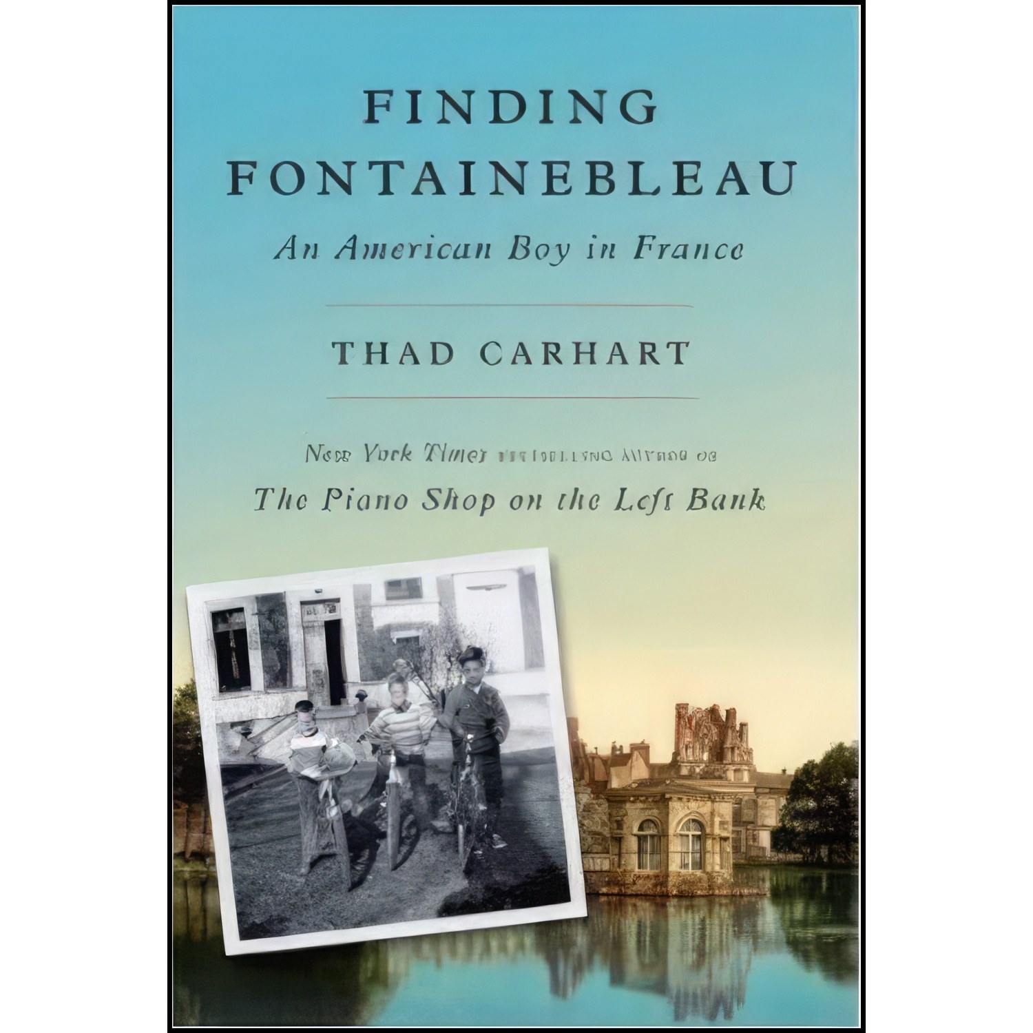 کتاب زبان اصلی Finding Fontainebleau اثر Thad Carhart