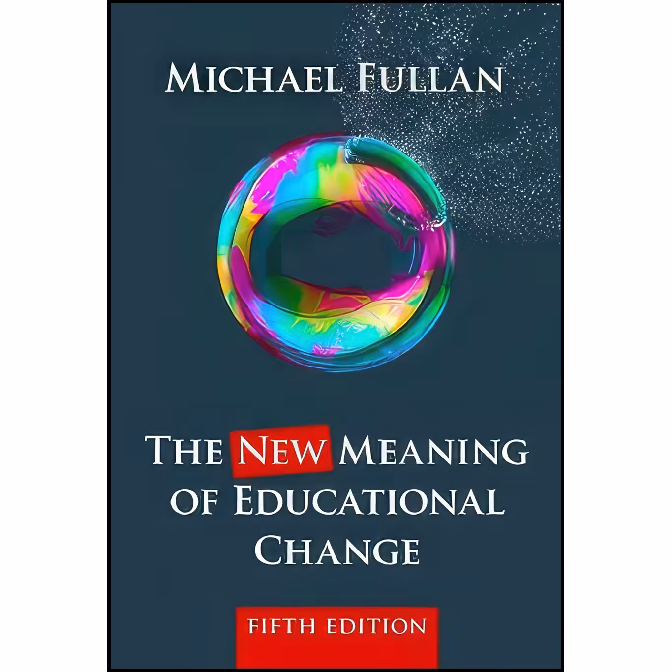 کتاب زبان اصلی The New Meaning of Educational Change اثر Michael Fullan